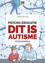 Psycho-educatie Dit is autisme