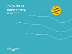Zó werkt de ouderenzorg