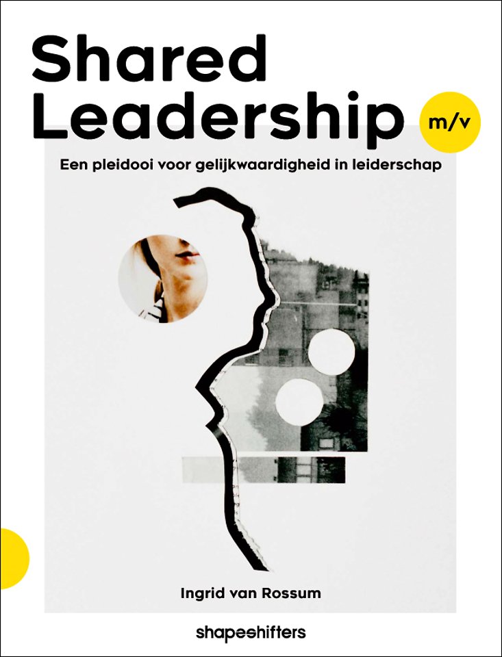 Shared Leadership m/v - Een pleidooi voor gelijkwaardigheid in leiderschap