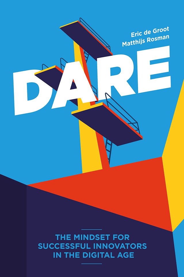 DARE. The Mindset for Successful Innovators in the Digital Age