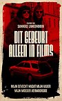Dit gebeurt alleen in films Dit gebeurt alleen in films