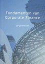 Fundamenten van Corporate Finance - Opgavenboek Fundamenten van Corporate Finance - Opgavenboek