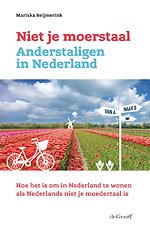 Niet je moerstaal. Anderstaligen in Nederland