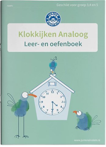 Klokkijken Analoog geschikt voor groep 3, 4 en 5 Leer- en oefenboek