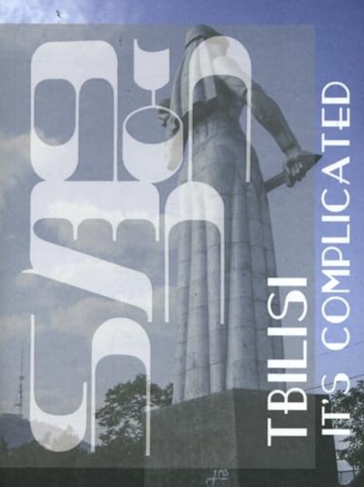 Tbilisi - It’s Complicated