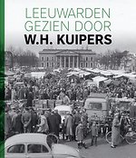 Leeuwarden gezien door W.H. Kuipers