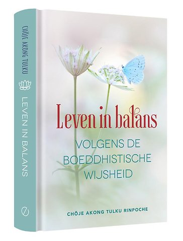 Leven in balans volgens de boeddhistische wijsheid