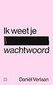 Ik weet je wachtwoord Ik weet je wachtwoord