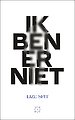 Ik ben er niet Ik ben er niet