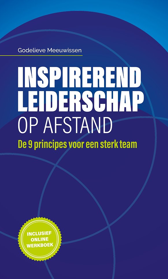 Blozend samenkomen Hiel Inspirerend leiderschap op afstand door Godelieve Meeuwissen -  Managementboek.nl