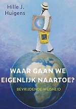 Waar gaan we eigenlijk naartoe?