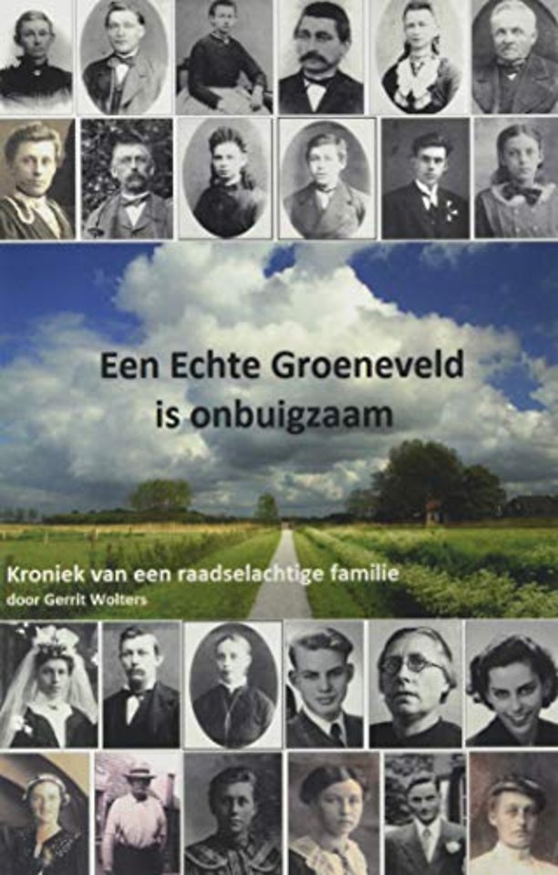 Een echte Groeneveld is onbuigzaam