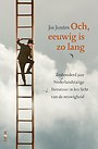 Och, eeuwig is zo lang Och, eeuwig is zo lang