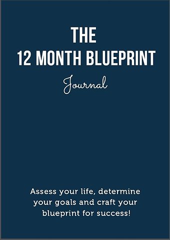 The 12 Month Blueprint Journal