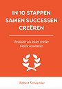 In 10 stappen samen successen creëren In 10 stappen samen successen creëren