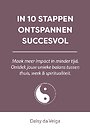In 10 stappen ontspannen succesvol In 10 stappen ontspannen succesvol