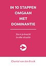 In 10 stappen omgaan met dominantie