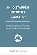 In 10 stappen intuïtief coachen In 10 stappen intuïtief coachen