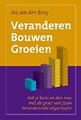 Veranderen Bouwen Groeien Veranderen Bouwen Groeien