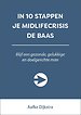 In 10 stappen je midlifecrisis de baas In 10 stappen je midlifecrisis de baas
