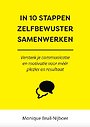 In 10 stappen zelfbewuster samenwerken In 10 stappen zelfbewuster samenwerken