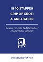 In 10 stappen Grip op Groei & Grilligheid In 10 stappen Grip op Groei & Grilligheid