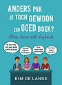 Anders pak je toch gewoon een goed boek? Kims burn-out dagboek Anders pak je toch gewoon een goed boek? Kims burn-out dagboek