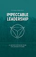 Impeccable Leadership Impeccable Leadership
