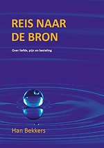 Reis naar de bron Reis naar de bron