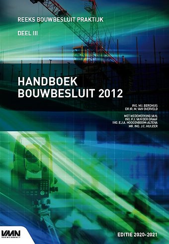 Handboek Bouwbesluit 2012 - Editie 2020/2021