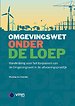 Omgevingswet onder de loep Omgevingswet onder de loep