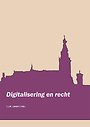 Digitalisering en recht Digitalisering en recht