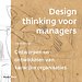 Design thinking voor managers Design thinking voor managers