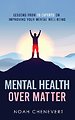 Mental Health over Matter Mental Health over Matter