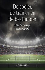 De speler, de trainer en de bestuurder