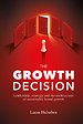 The Growth Decision