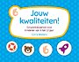 Jouw kwaliteiten! Jouw kwaliteiten!