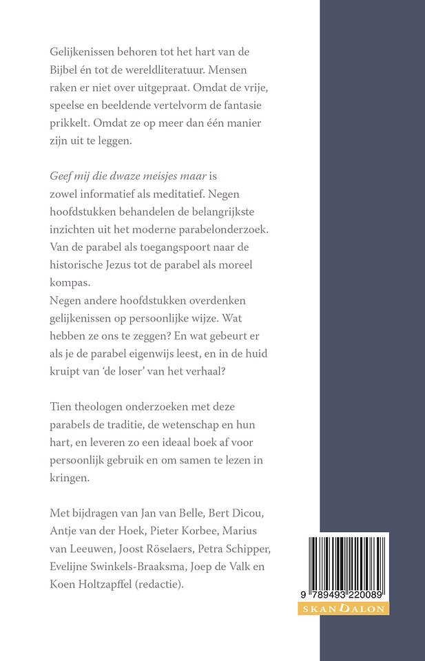 Geef mij die dwaze meisjes maar