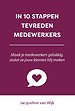 In 10 stappen tevreden medewerkers In 10 stappen tevreden medewerkers