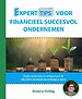 Experttips voor Financieel Succesvol Ondernemen Experttips voor Financieel Succesvol Ondernemen