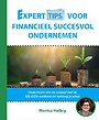 Experttips voor Financieel Succesvol Ondernemen Experttips voor Financieel Succesvol Ondernemen
