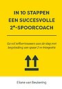 In 10 stappen een succesvolle 2e-spoorcoach In 10 stappen een succesvolle 2e-spoorcoach