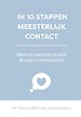 In 10 stappen meesterlijk contact In 10 stappen meesterlijk contact