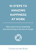 10 steps to amazing happiness at work