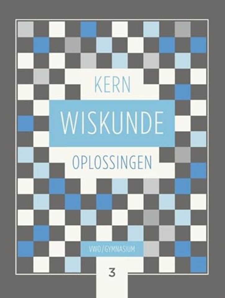 KERN Wiskunde gymnasium/vwo+ leerjaar 3 Oplossingen
