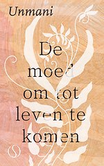 De moed om tot leven te komen