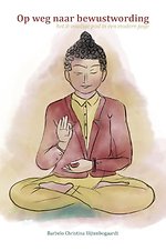 Op weg naar bewustwording Op weg naar bewustwording