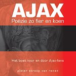 Ajax. Poëzie zo fier en koen