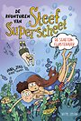 De avonturen van Steef Superscheet De avonturen van Steef Superscheet