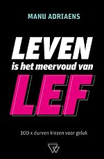 Leven is het meervoud van lef